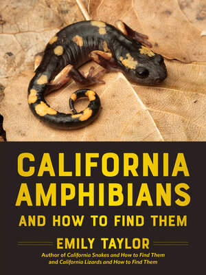 cover image of California Amphibians and How to Find Them